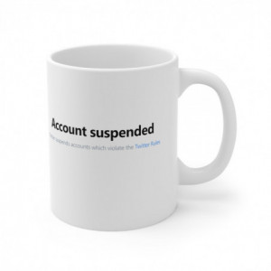 Account Suspended!  Mug 11oz