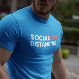 Social(ism) Distancing...